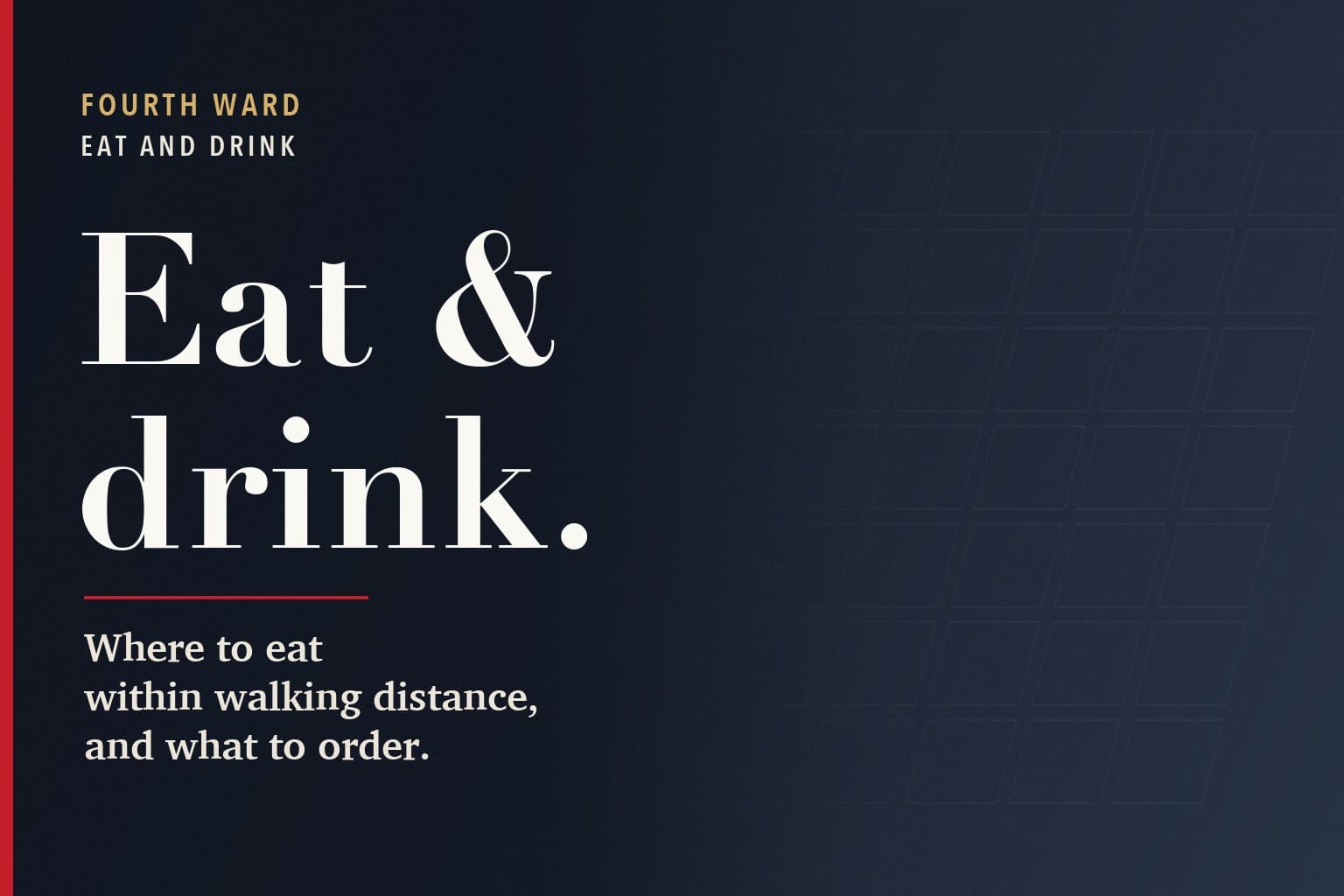 Fourth Ward Charlotte graphic. The words Eat & drink. in large white type on a dark navy background, above the line: Where to eat within walking distance, and what to order.
